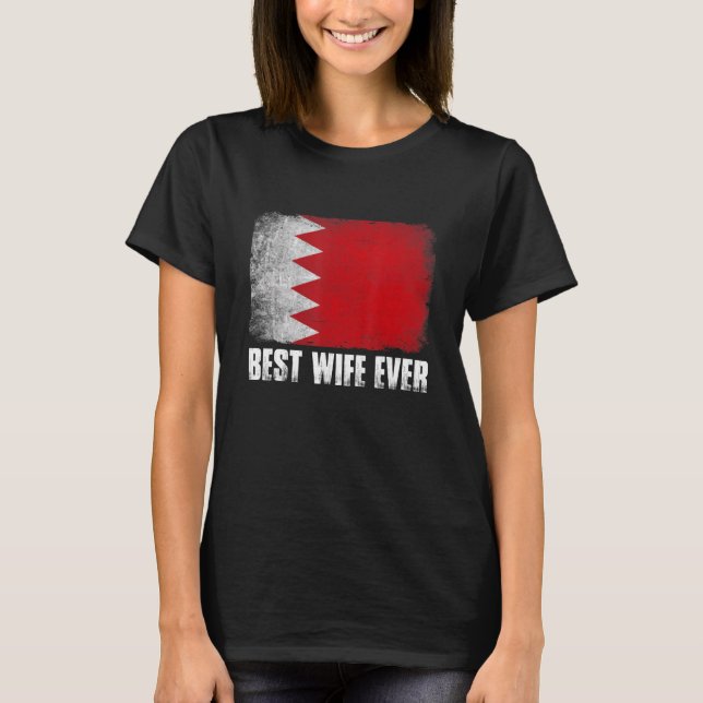 Womens Best Wife Ever Bahrain Flag Patriotic Mom M T-Shirt (Front)