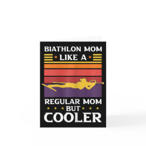 Womens Biathlon Mom Like A Regular Mom But Cooler  Card