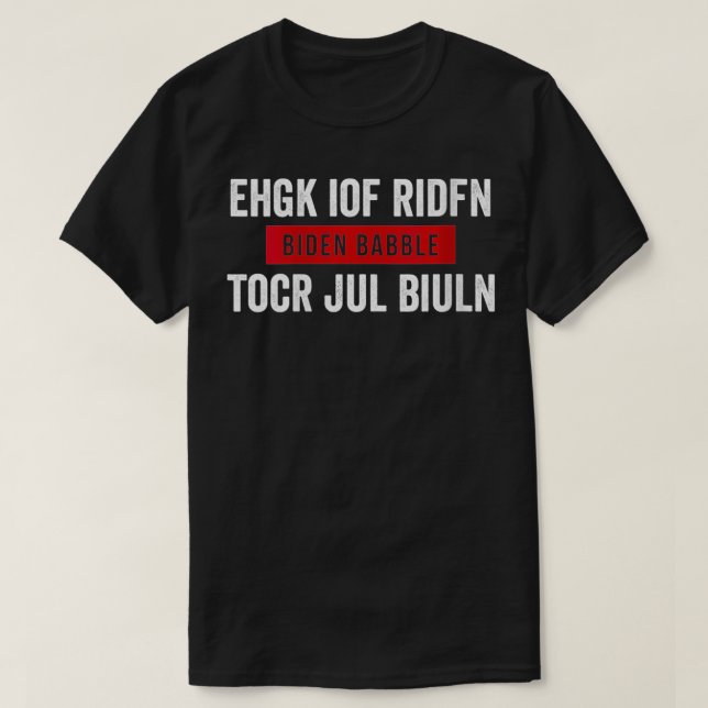 Womens Biden Babble Tshirt Ehgk Iof Ridfn Tocr Jul (Design Front)