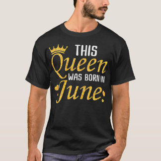 Womens Birthday Queen June Ladies Golden Graphic T-Shirt