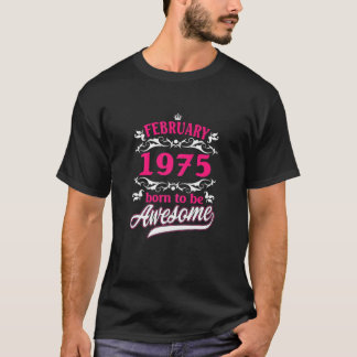 Womens Birthday Vintage Apparel February 1975 Born T-Shirt