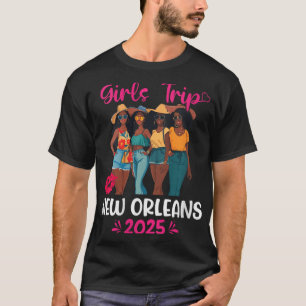 Womens Black Girls Trip New Orleans 2025 Vacation T-Shirt