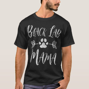 Womens Black Lab Mama  Labrador Retriever Lover Fu T-Shirt
