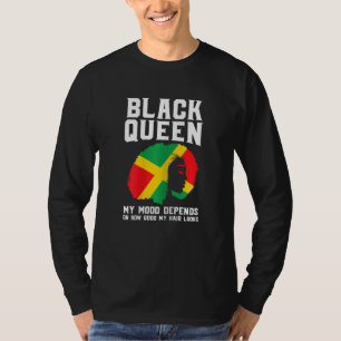 Womens Black Queen My mood depends on Black Queen T-Shirt