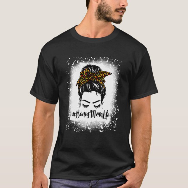 Womens Bleached Bonus Mom Life Leopard Messy Bun W T-Shirt (Front)