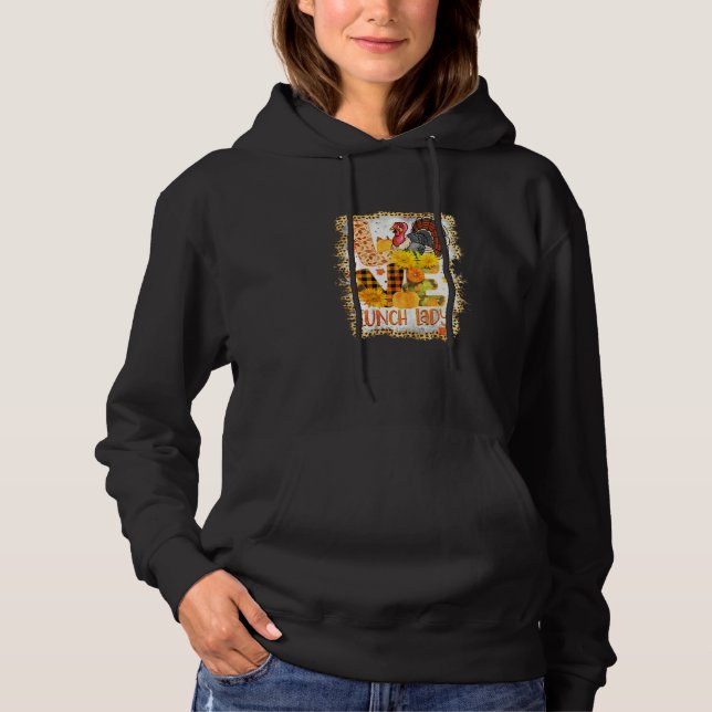 Womens Bleached Love Turkey Lunch Lady Thanksgivin Hoodie (Front)