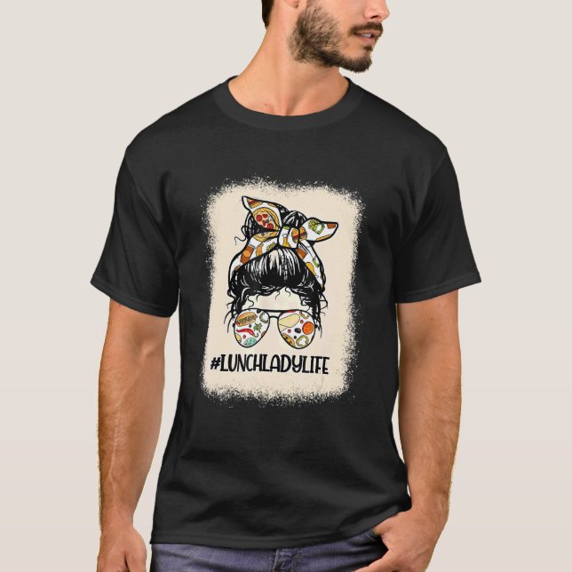 Womens Bleached Lunch Lady Messy Bun Lunch Lady Li T-Shirt (Front)