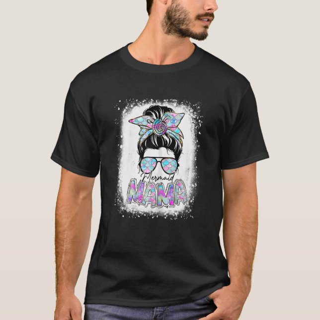 Womens Bleached Womens Mermaid Mama Messy Hair Bun T-Shirt (Front)