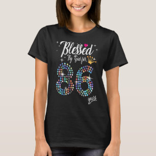 Womens Blessed by God for 86 Years 86th Birthday A T-Shirt