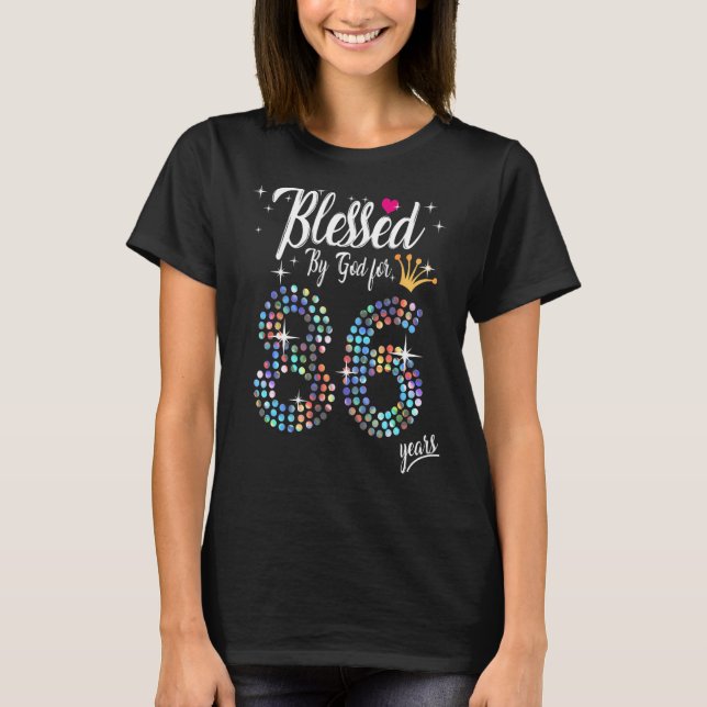 Womens Blessed by God for 86 Years 86th Birthday A T-Shirt (Front)