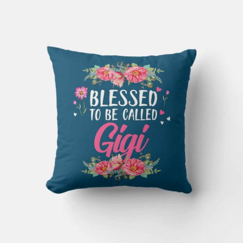 Womens Blessed to be called Gigi Funny Gigi Throw Pillow