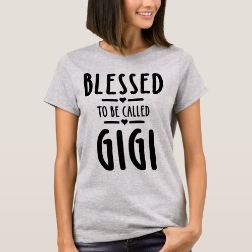 Womens Blessed To Be Called Gigi Grandma Gift T_Shirt