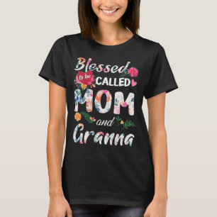 Womens Blessed To Be Called Mom And Granna Gift Mo T-Shirt