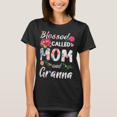 Womens Blessed To Be Called Mom And Granna Gift Mo T_Shirt