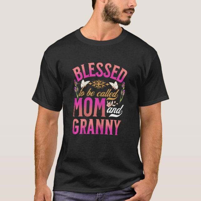 Womens Blessed To Be Called Mom And Granny Cute Fl T-Shirt (Front)
