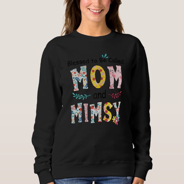 Womens Blessed To Be Called Mom And Mimsy Floral M Sweatshirt (Front)