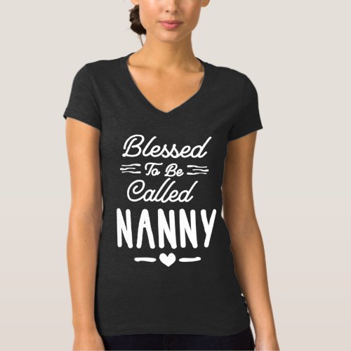 Womens Blessed to be called Nanny Gifts _ Grandma T_Shirt