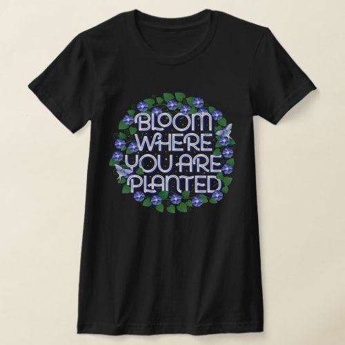 Womens Bloom Where You Are Planted Black T_Shirt