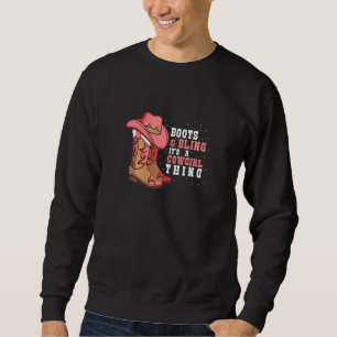 Womens Boots Bling Its A Cowgirl Thing Sweatshirt
