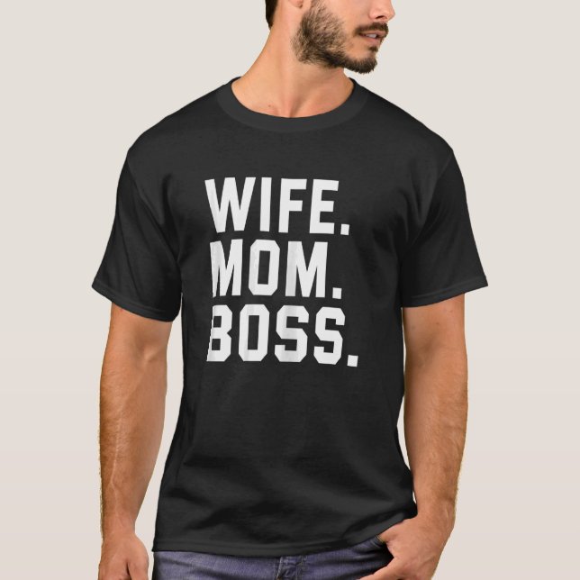 Womens Boss Day  Wife Mom Boss Mama Mother's Day B T-Shirt (Front)