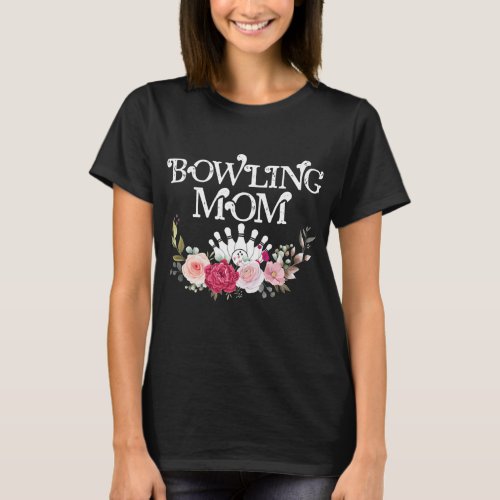 Womens Bowling Mom Mama Bowlers Sports Mothers T_Shirt