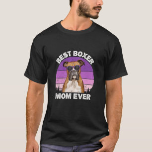 Womens Boxer Mom Vintage Funny Boxer Dog Lover Own T-Shirt