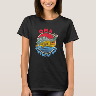Womens Boy Birthday I Oma I Ankylosaurus I Family T-Shirt