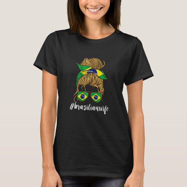Womens Brazilian Wife Sunglass Brazil Flag Brazil  T-Shirt (Front)