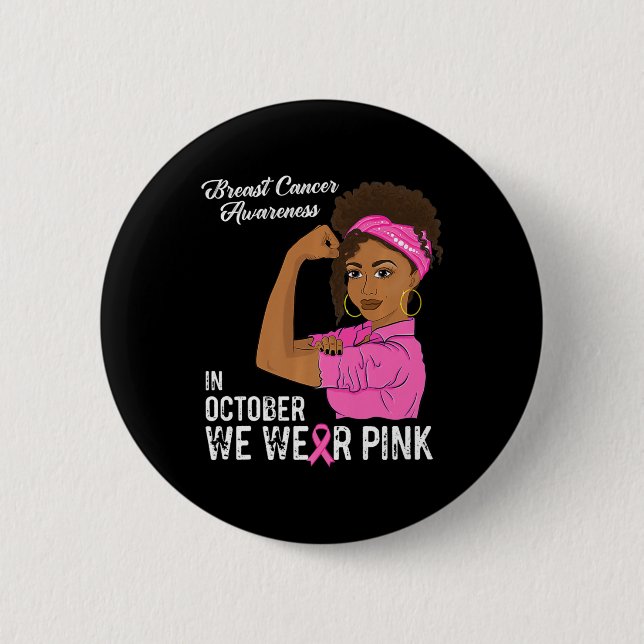 Womens Breast Cancer Awareness In October We Wear  Button (Front)