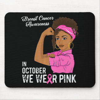 Womens Breast Cancer Awareness In October We Wear  Mouse Pad