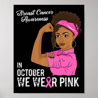 Womens Breast Cancer Awareness In October We Wear  Poster