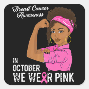 Womens Breast Cancer Awareness In October We Wear Square Sticker