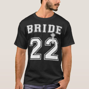 Womens Bride 2022 Engagement Bridal Shower Proposa T-Shirt