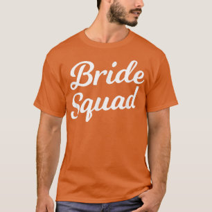 Women's Bride Squad Bachelorette, Bridal Shower T  T-Shirt