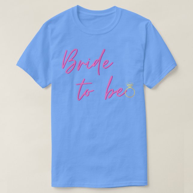 Womens Bride to be 601 T-Shirt (Design Front)