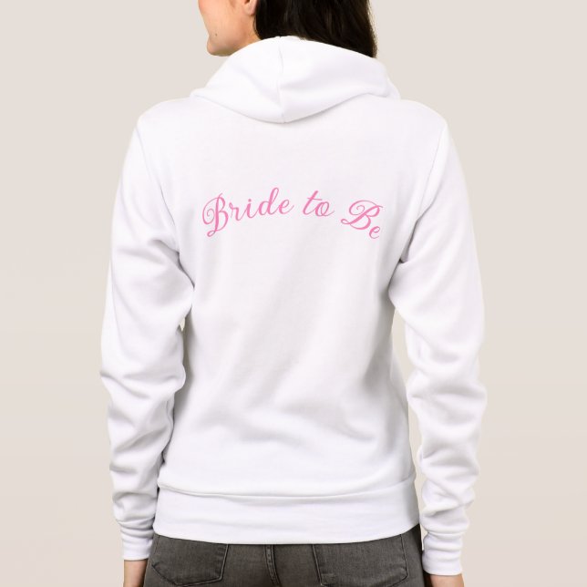 Women's Bride to Be Hoodie (Back)