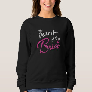 Womens Bride's Auntie Bridal Family Party Wedding Sweatshirt