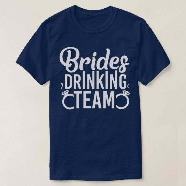 Womens Bride's Drinking Team Bachelorette Party  T-Shirt (Design Front)