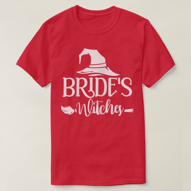 Womens Brides Witches Bridesmaid Bachelorette Part T-Shirt (Design Front)