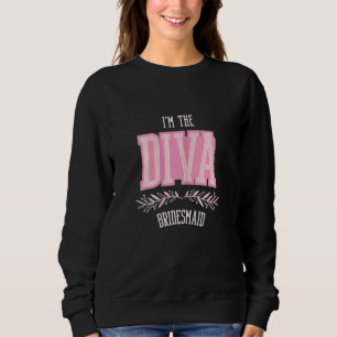 Womens Bridesmaid Diva Matching Bachelorette Part Sweatshirt
