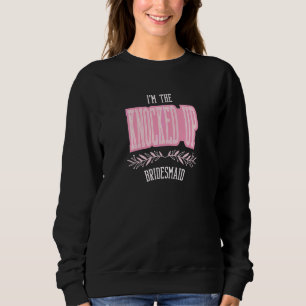 Womens Bridesmaid Knocked Up Matching Bachelorett Sweatshirt