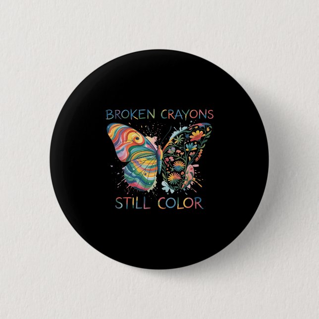 Womens Broken Crayons Still Color Rainbow Butterfl Button (Front)