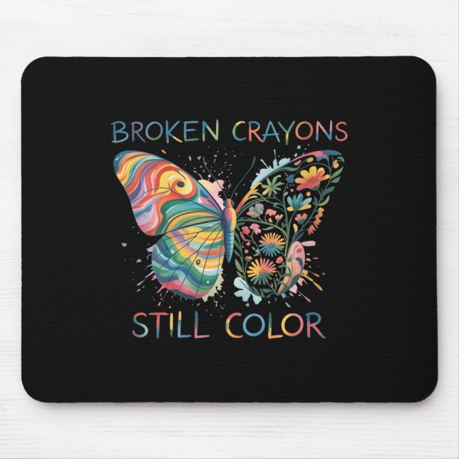 Womens Broken Crayons Still Color Rainbow Butterfl Mouse Pad (Front)