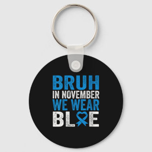 Womens Bruh In November We Wear Blue Diabetes Awar Keychain