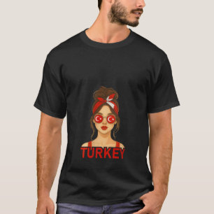 Womens Brunette Turkish Girl Turkey Flag Turkish G T-Shirt
