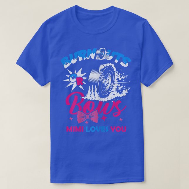 Womens Burnouts or Bows MIMI Gender Reveal Baby Pa T-Shirt (Design Front)