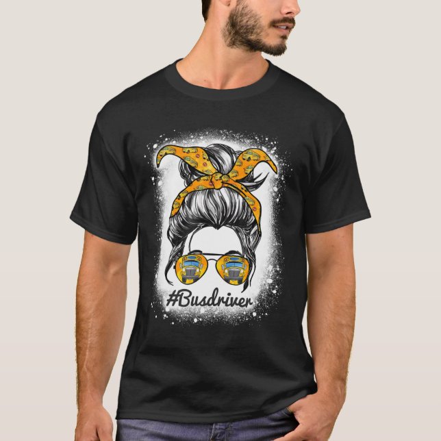 Womens Bus Driver Life Messy Bun Hair Cute School T-Shirt (Front)
