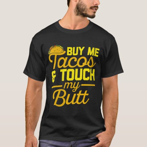 Womens Buy Me Tacos and Touch My Butt Cinco De May T_Shirt
