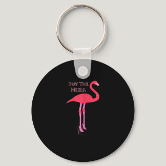 Womens Buy The Heels Pink Flamingo Shirt Wearing H Keychain
