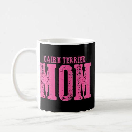 Womens Cairn Terrier Mom  Coffee Mug